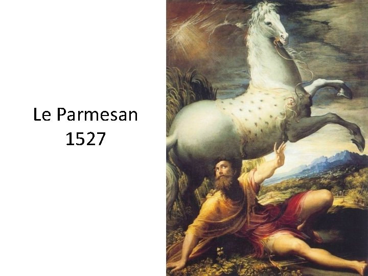 Le Parmesan 1527 