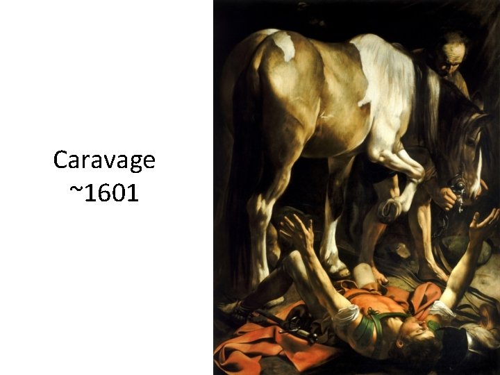 Caravage ~1601 