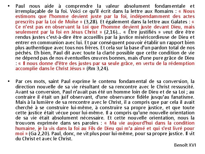  • Paul nous aide à comprendre la valeur absolument fondamentale et irremplaçable de