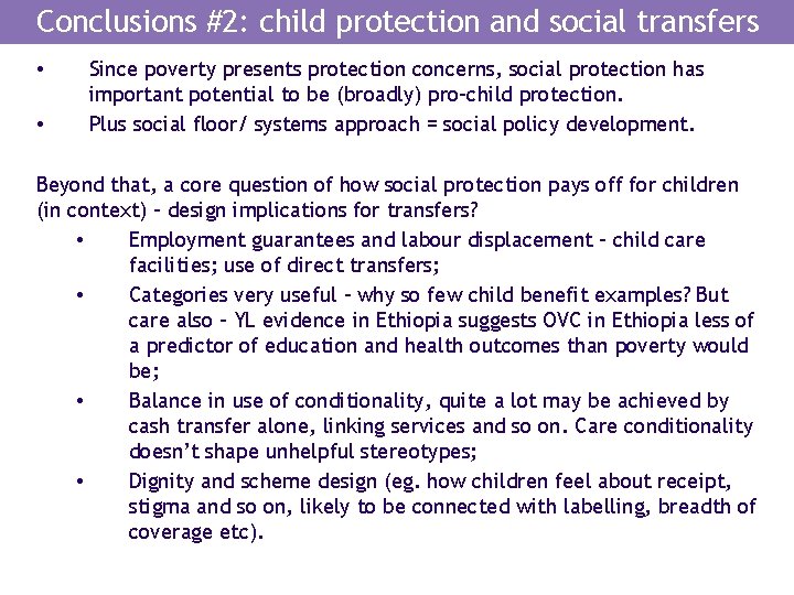 Conclusions #2: child protection and social transfers • • Since poverty presents protection concerns,