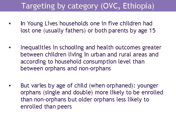 Targeting by category (OVC, Ethiopia) • In Young Lives households one in five children