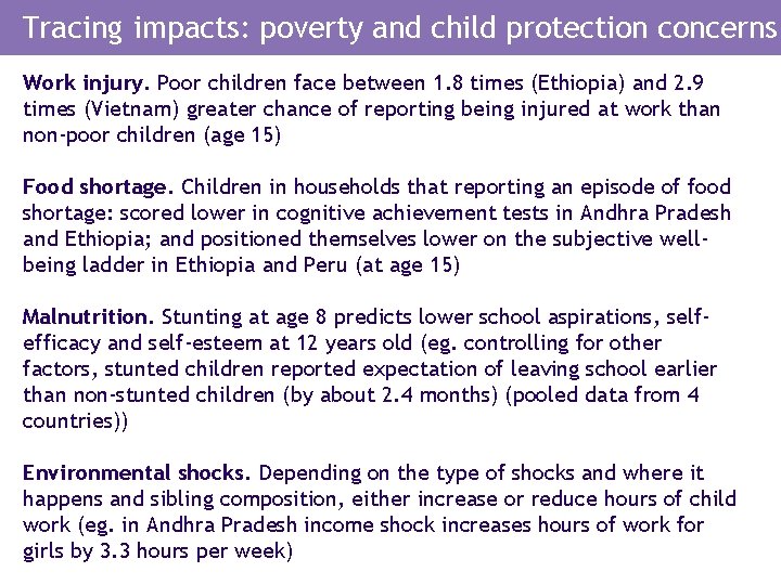 Tracing impacts: poverty and child protection concerns Work injury. Poor children face between 1.