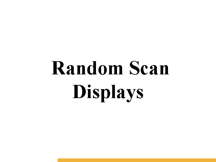 Random Scan Displays 