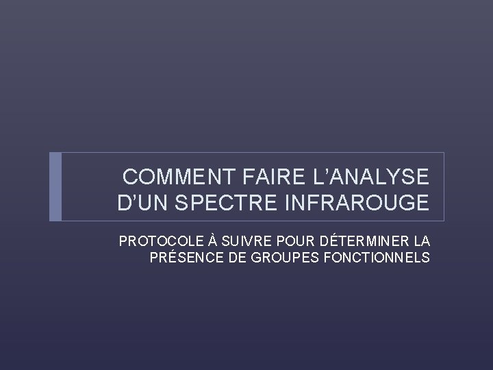 COMMENT FAIRE L’ANALYSE D’UN SPECTRE INFRAROUGE PROTOCOLE À SUIVRE POUR DÉTERMINER LA PRÉSENCE DE