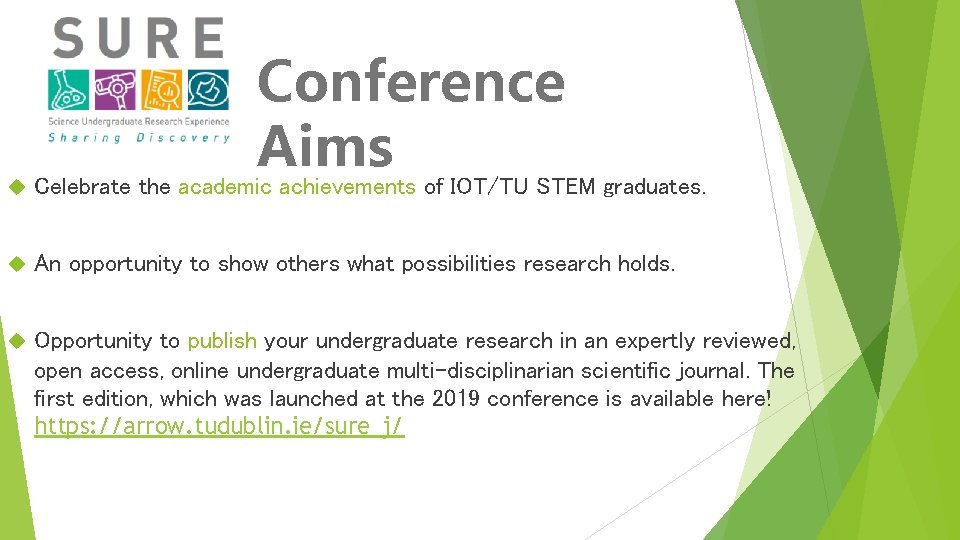 Conference Aims Celebrate the academic achievements of IOT/TU STEM graduates. An opportunity to show
