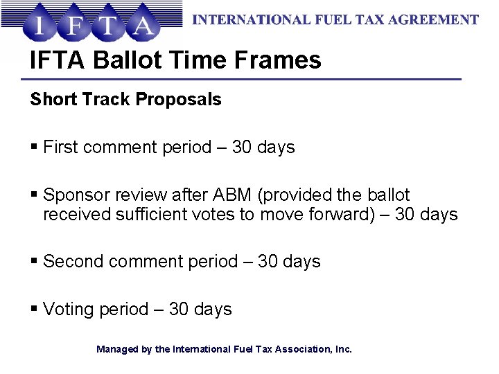IFTA Ballot Time Frames Short Track Proposals § First comment period – 30 days