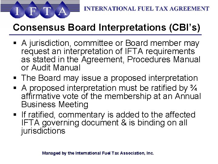 Consensus Board Interpretations (CBI’s) § A jurisdiction, committee or Board member may request an