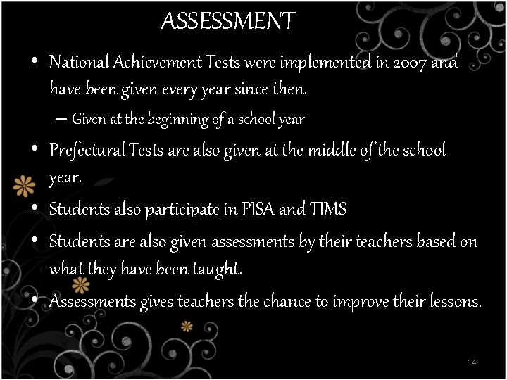 ASSESSMENT • National Achievement Tests were implemented in 2007 and have been given every ASSESSMENT • National Achievement Tests were implemented in 2007 and have been given every