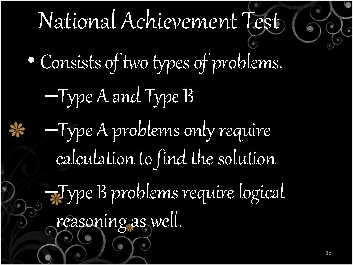 National Achievement Test • Consists of two types of problems. –Type A and Type National Achievement Test • Consists of two types of problems. –Type A and Type