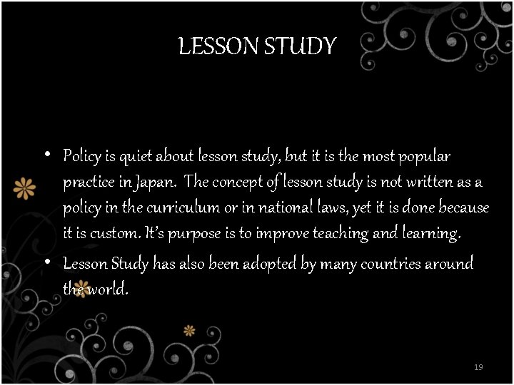 LESSON STUDY • Policy is quiet about lesson study, but it is the most LESSON STUDY • Policy is quiet about lesson study, but it is the most