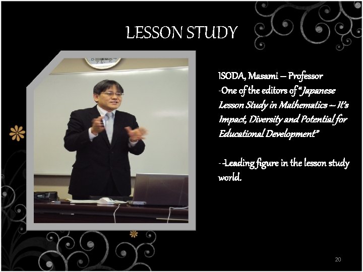 LESSON STUDY ISODA, Masami – Professor -One of the editors of “Japanese Lesson Study LESSON STUDY ISODA, Masami – Professor -One of the editors of “Japanese Lesson Study