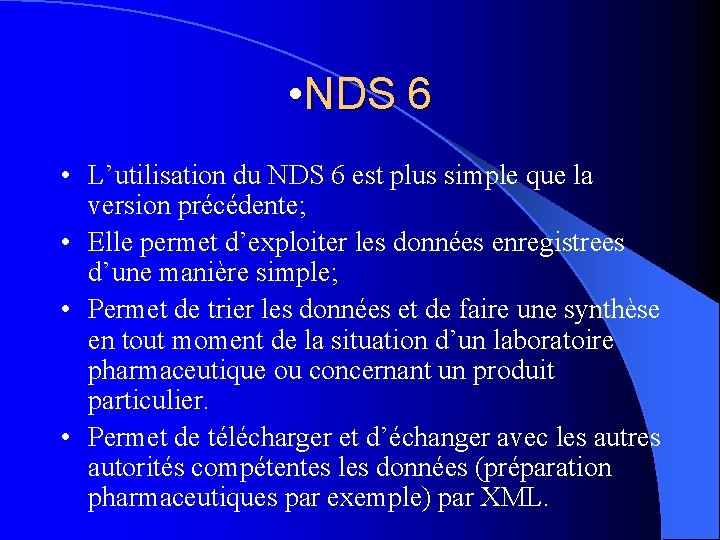  • NDS 6 • L’utilisation du NDS 6 est plus simple que la