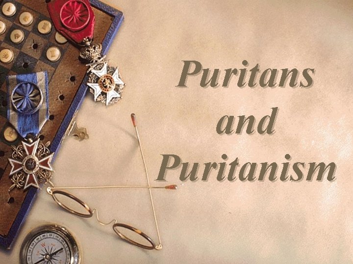 Puritans and Puritanism 