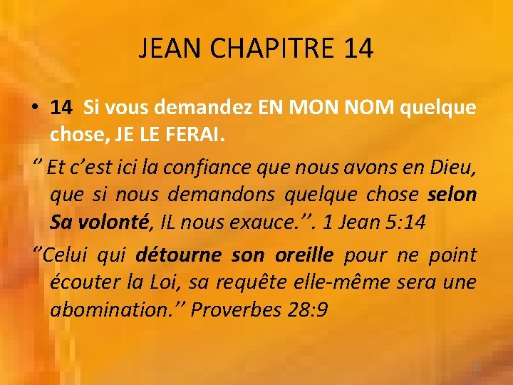 JEAN CHAPITRE 14 • 14 Si vous demandez EN MON NOM quelque chose, JE