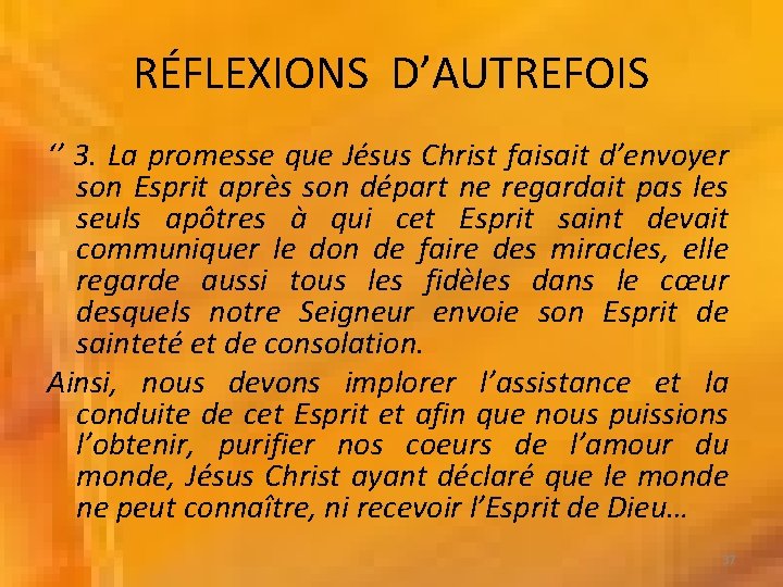 RÉFLEXIONS D’AUTREFOIS ‘’ 3. La promesse que Jésus Christ faisait d’envoyer son Esprit après