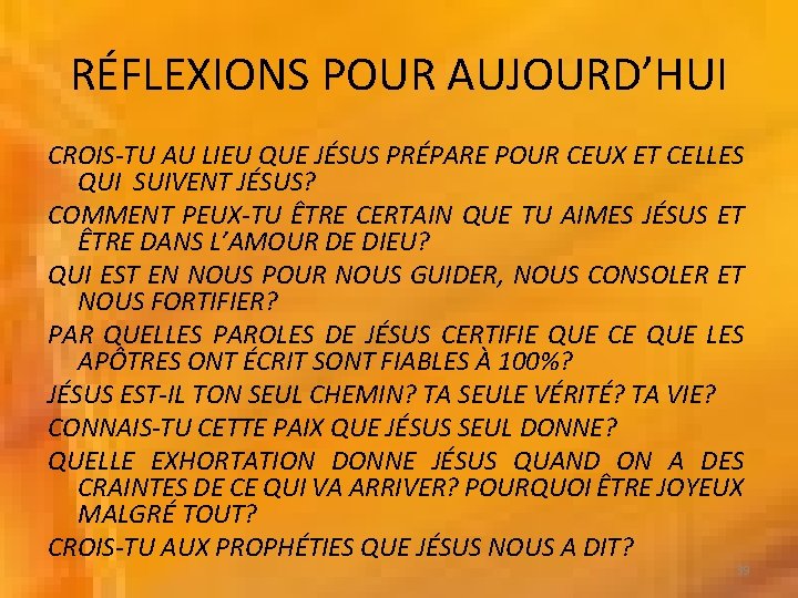 RÉFLEXIONS POUR AUJOURD’HUI CROIS-TU AU LIEU QUE JÉSUS PRÉPARE POUR CEUX ET CELLES QUI