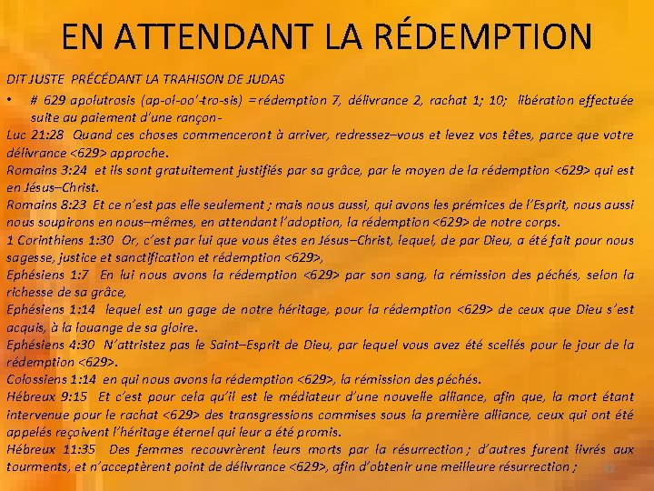 EN ATTENDANT LA RÉDEMPTION DIT JUSTE PRÉCÉDANT LA TRAHISON DE JUDAS • # 629