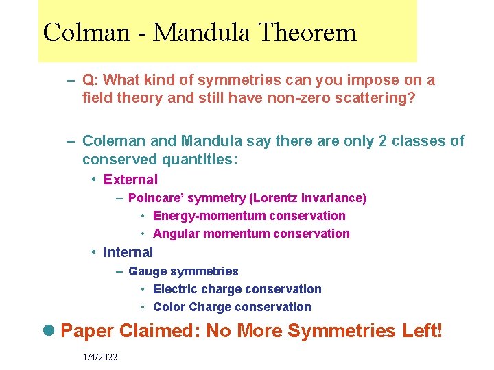 Colman - Mandula Theorem – Q: What kind of symmetries can you impose on