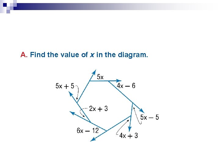 A. Find the value of x in the diagram. 