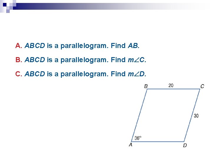 A. ABCD is a parallelogram. Find AB. B. ABCD is a parallelogram. Find m