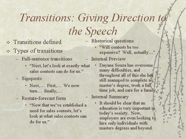 Transitions: Giving Direction to the Speech v v Transitions defined Types of transitions – Transitions: Giving Direction to the Speech v v Transitions defined Types of transitions –