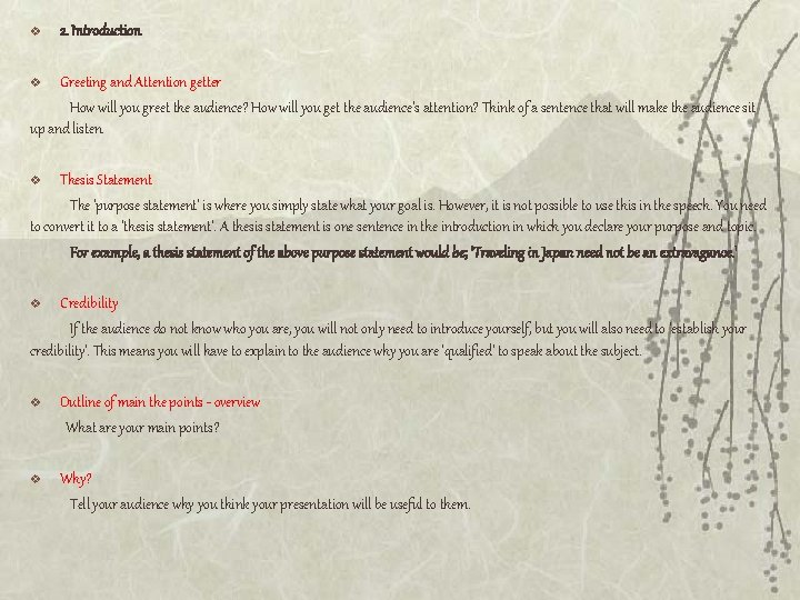 v 2. Introduction Greeting and Attention getter How will you greet the audience? How v 2. Introduction Greeting and Attention getter How will you greet the audience? How