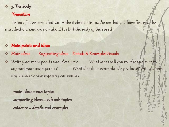 3. The body Transition Think of a sentence that will make it clear to 3. The body Transition Think of a sentence that will make it clear to