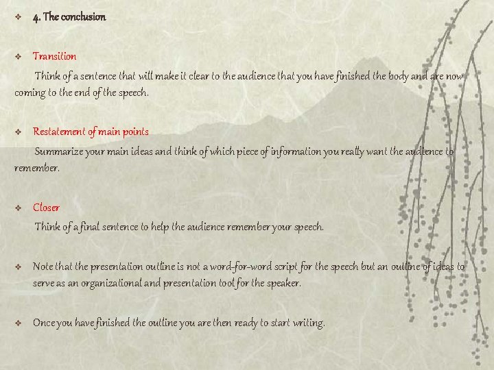 v 4. The conclusion Transition Think of a sentence that will make it clear v 4. The conclusion Transition Think of a sentence that will make it clear