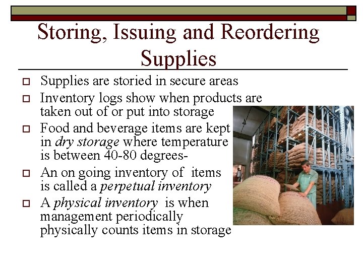 Storing, Issuing and Reordering Supplies o o o Supplies are storied in secure areas