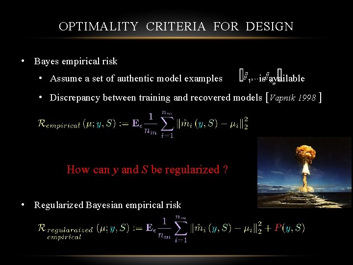 OPTIMALITY CRITERIA FOR DESIGN • Bayes empirical risk • Assume a set of authentic