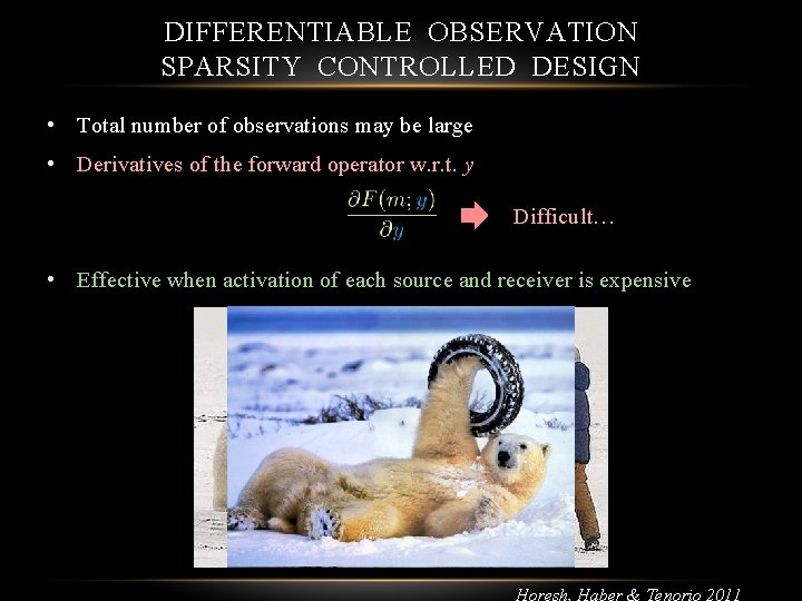 DIFFERENTIABLE OBSERVATION SPARSITY CONTROLLED DESIGN • Total number of observations may be large •