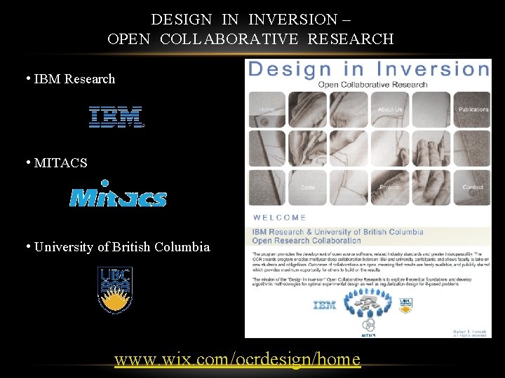 DESIGN IN INVERSION – OPEN COLLABORATIVE RESEARCH • IBM Research • MITACS • University