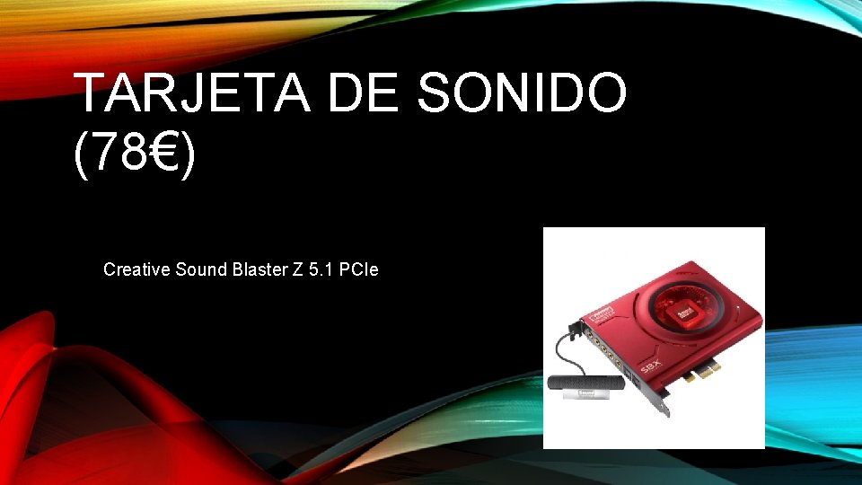 TARJETA DE SONIDO (78€) Creative Sound Blaster Z 5. 1 PCIe 
