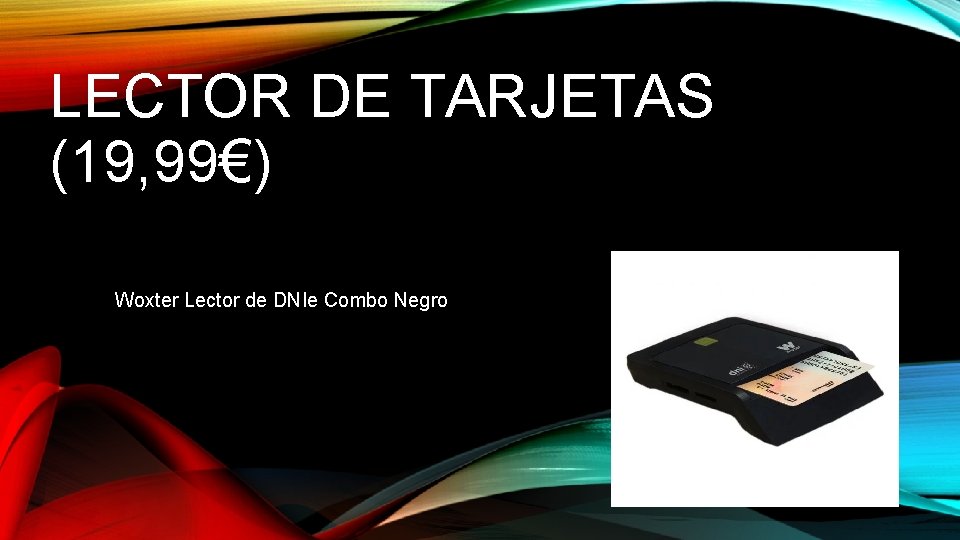 LECTOR DE TARJETAS (19, 99€) Woxter Lector de DNIe Combo Negro 