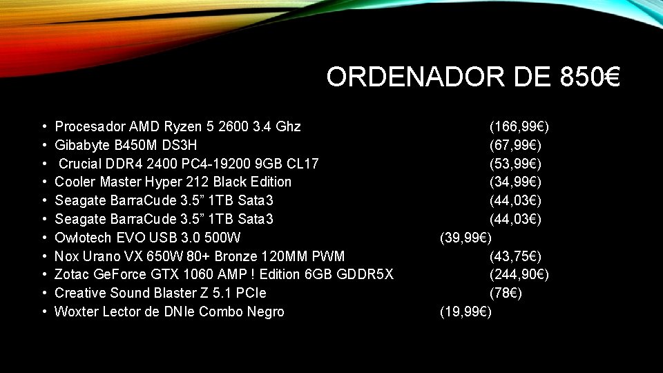 ORDENADOR DE 850€ • • • Procesador AMD Ryzen 5 2600 3. 4 Ghz