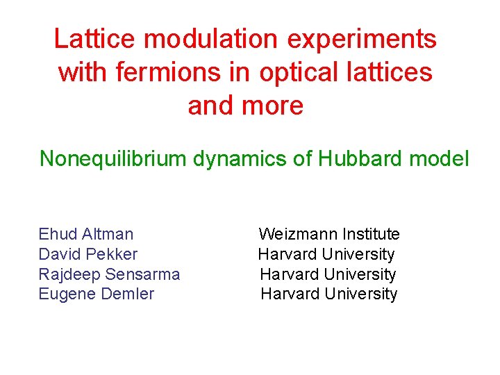 Lattice modulation experiments with fermions in optical lattices and more Nonequilibrium dynamics of Hubbard