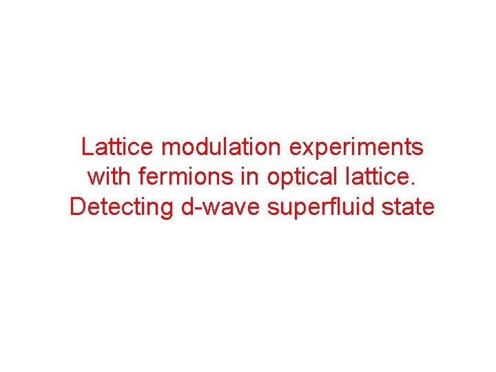 Lattice modulation experiments with fermions in optical lattice. Detecting d-wave superfluid state 