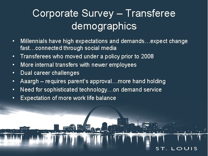 Corporate Survey – Transferee Insert demographics Session Title Here • Millennials have high expectations