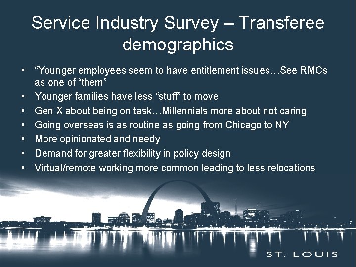 Service Industry Survey – Transferee Insert demographics Session Title Here • “Younger employees seem