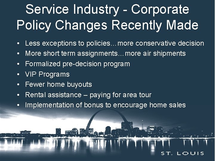 Service Industry - Corporate Insert Session Title Here. Made Policy Changes Recently • •