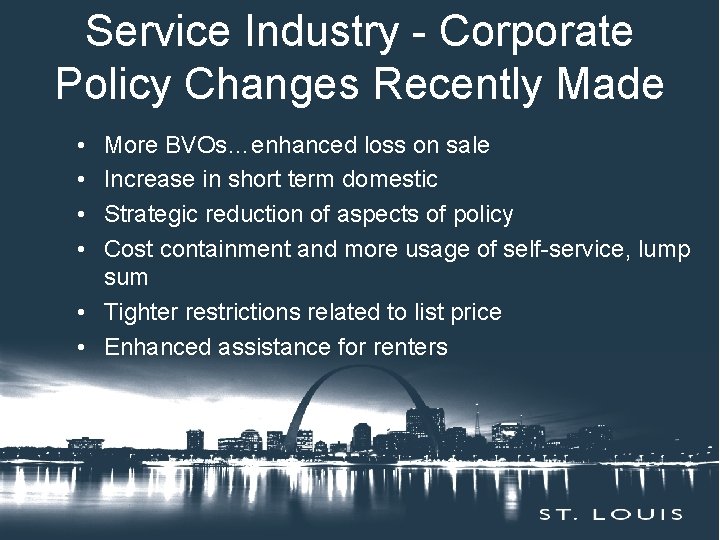 Service Industry - Corporate Insert Session Title Here. Made Policy Changes Recently • •