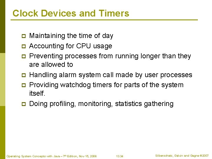 Clock Devices and Timers p p p Maintaining the time of day Accounting for