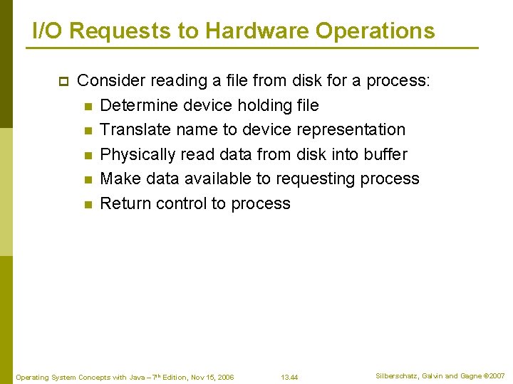 I/O Requests to Hardware Operations p Consider reading a file from disk for a