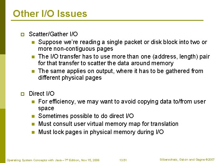 Other I/O Issues p Scatter/Gather I/O n Suppose we’re reading a single packet or