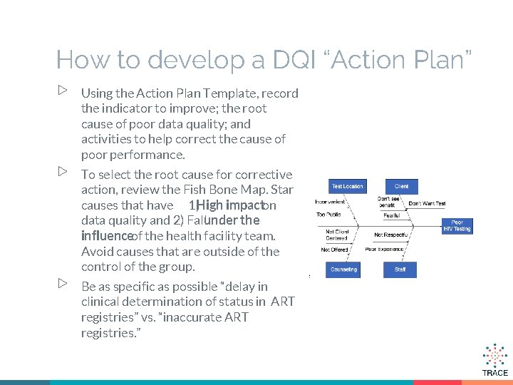 How to develop a DQI “Action Plan” ▷ ▷ ▷ Using the Action Plan