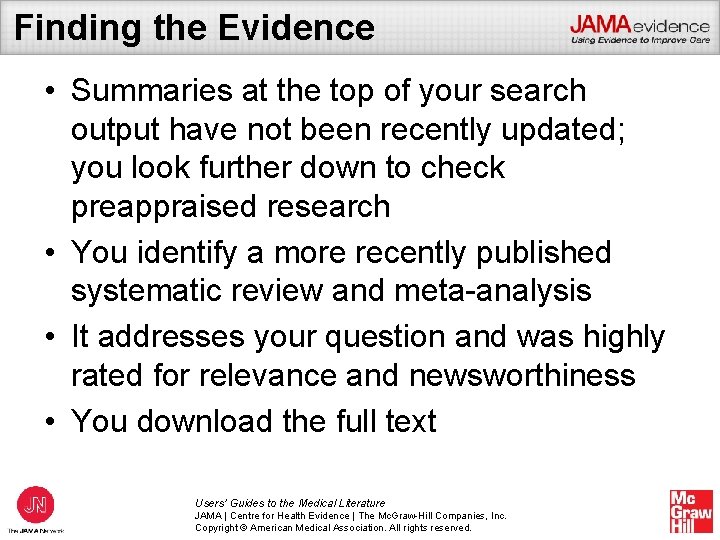 Finding the Evidence • Summaries at the top of your search output have not