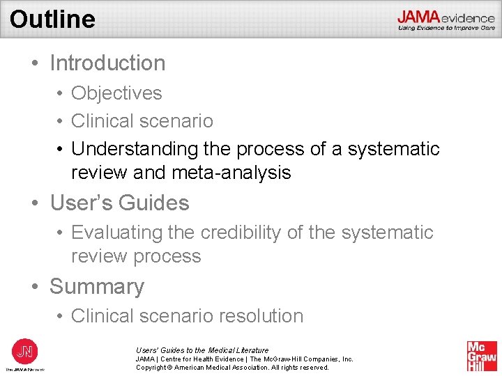 Outline • Introduction • Objectives • Clinical scenario • Understanding the process of a