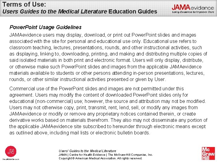 Terms of Use: Users Guides to the Medical Literature Education Guides Power. Point Usage