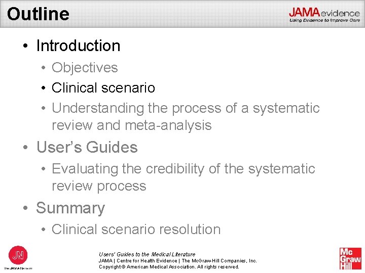 Outline • Introduction • Objectives • Clinical scenario • Understanding the process of a