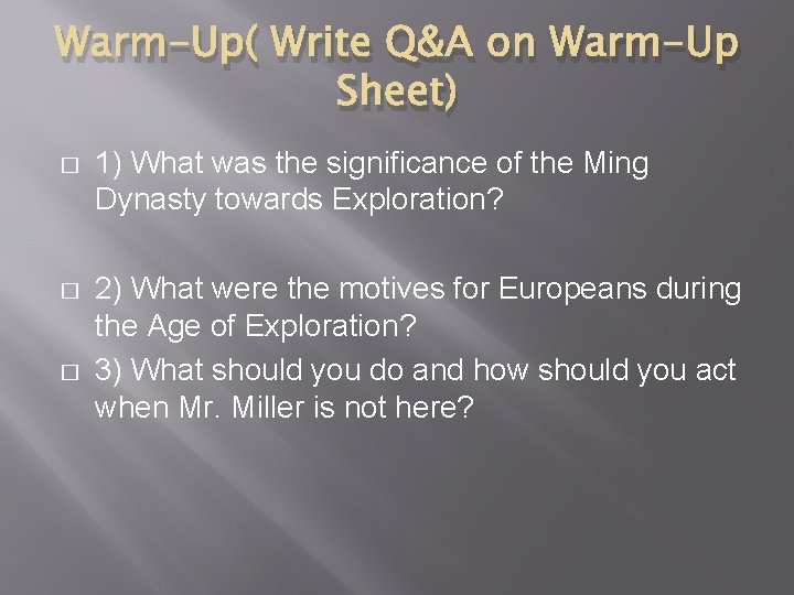 Warm-Up( Write Q&A on Warm-Up Sheet) � 1) What was the significance of the